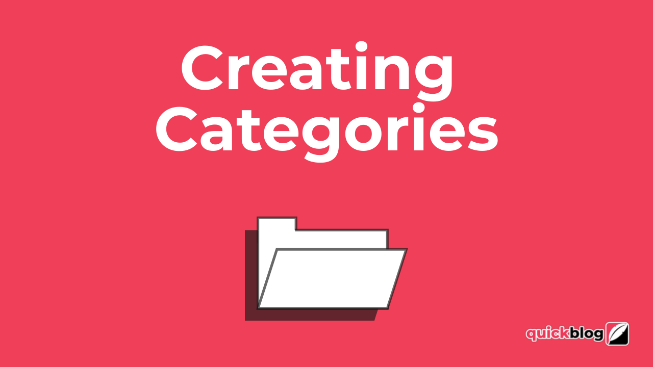 Quickblog | Creating Categories Quickblog | Creating Categories